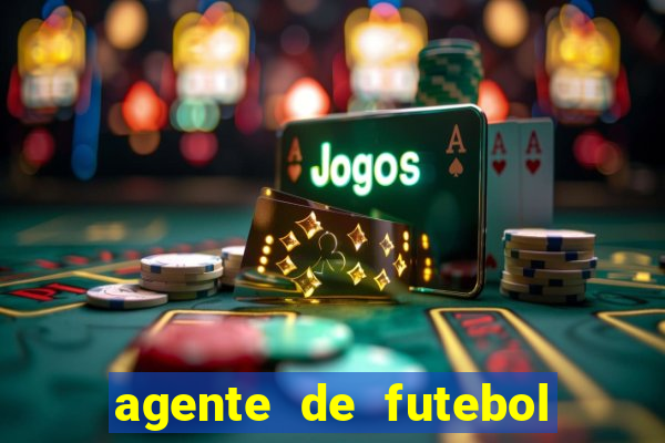 agente de futebol dinheiro infinito
